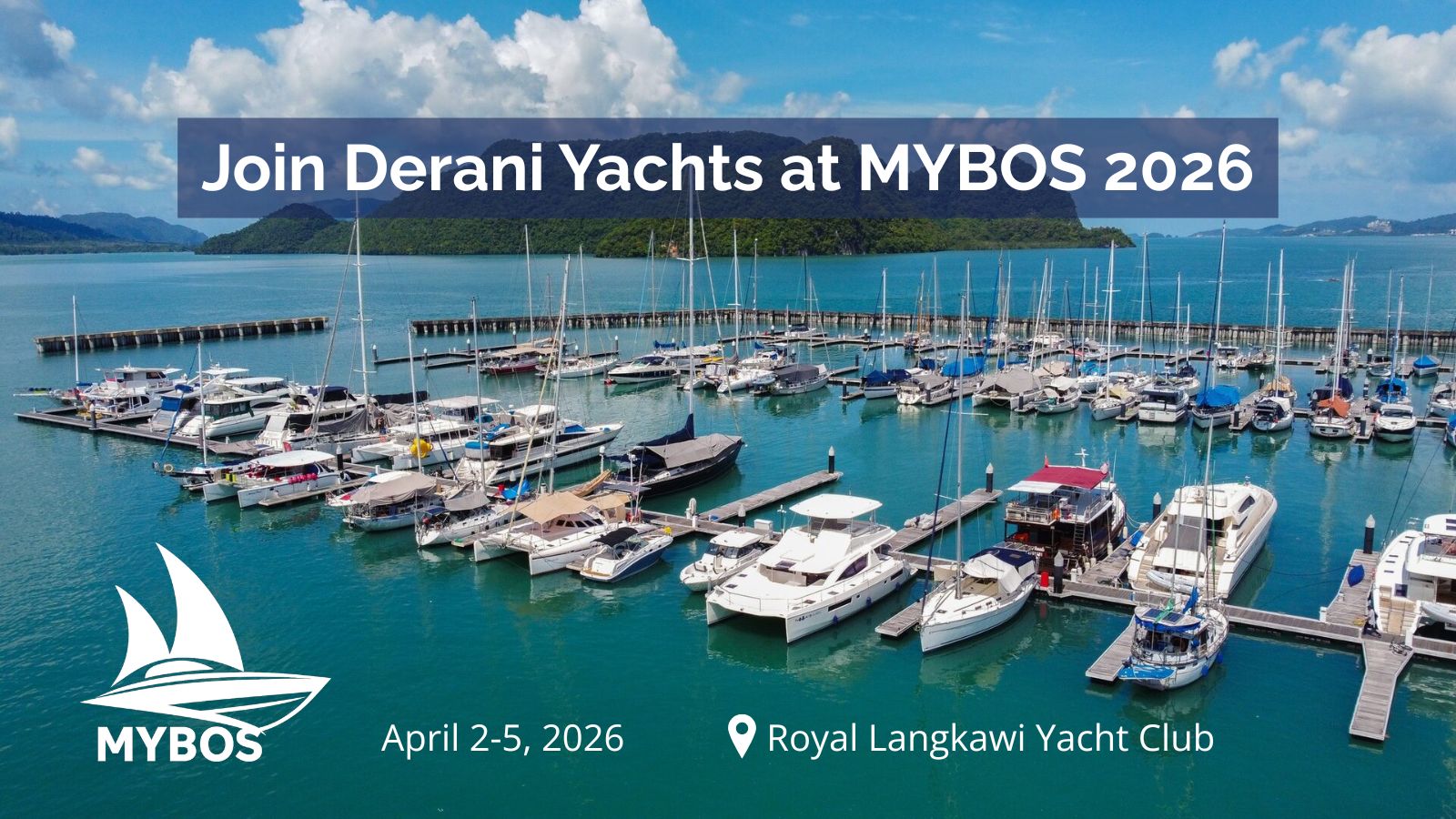 Join Derani Yachts at MYBOS 2026 in Langkawi - Southeast Asia